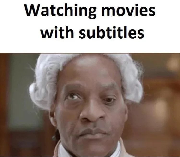 That's how it's done. 8-21-2023 watching movies with subtitles one eye up one eye down dank memes